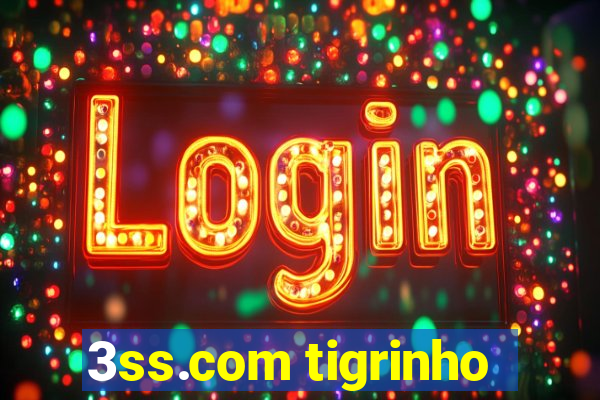 3ss.com tigrinho